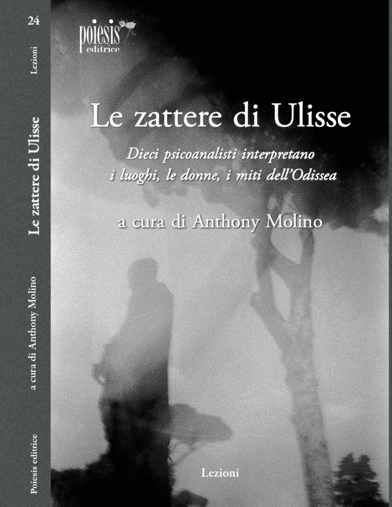 Le zattere di Ulisse. Dieci psicoanalisti interpretano i luoghi, le donne, i miti dell'Odissea